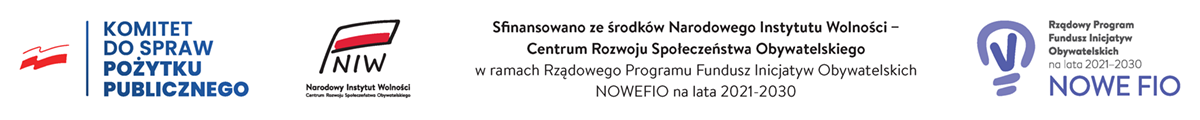 Sfinansowano ze środków Narodowego Instytutu Wolności - Centrum Rozwoju Społeczeństwa Obywatelskiego